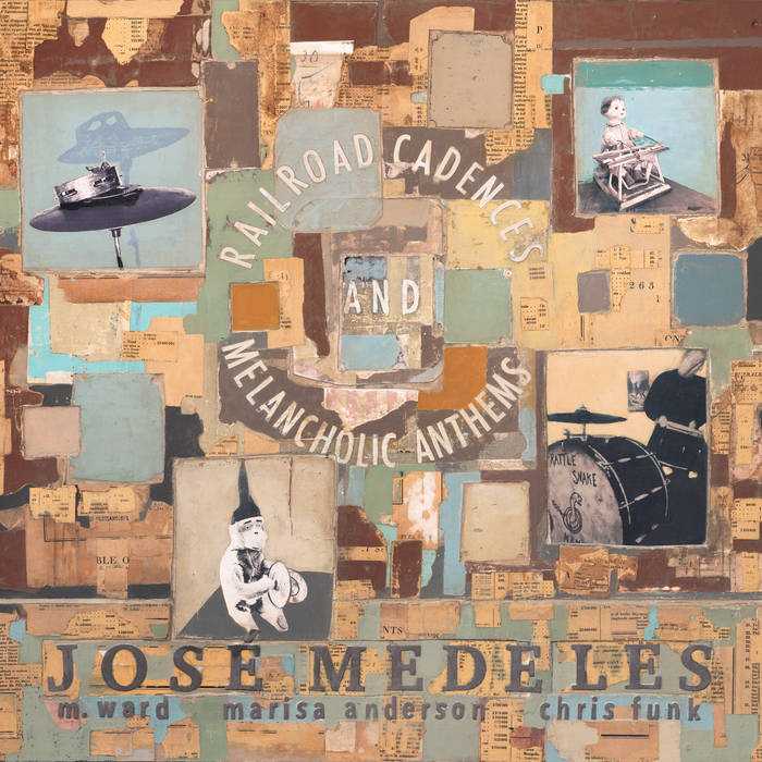 Jose Medeles ~ Railroad Cadences & Melancholic Anthems