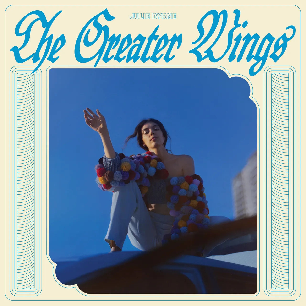 Julie Byrne ~ The Greater Wings