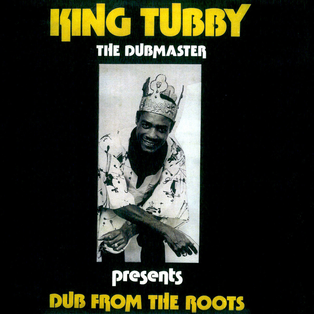 King Tubby ~ Dub From The Roots