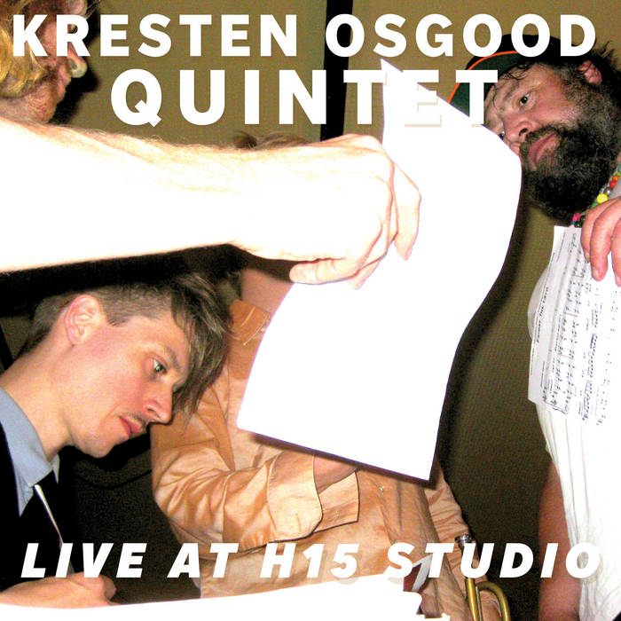 Kresten Osgood Quintet ~ Live At H15 Studio