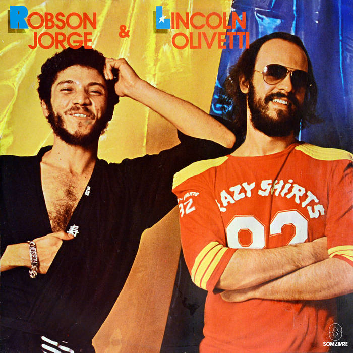 Lincoln Olivetti & Robson Jorge ~ Robson Jorge & Lincoln Olivetti (Vinyl) - Djungel & Jazz