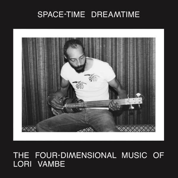 Lori Vambe ~ Space-Time Dreamtime: The Four-Dimensional Music Of Lori Vambe