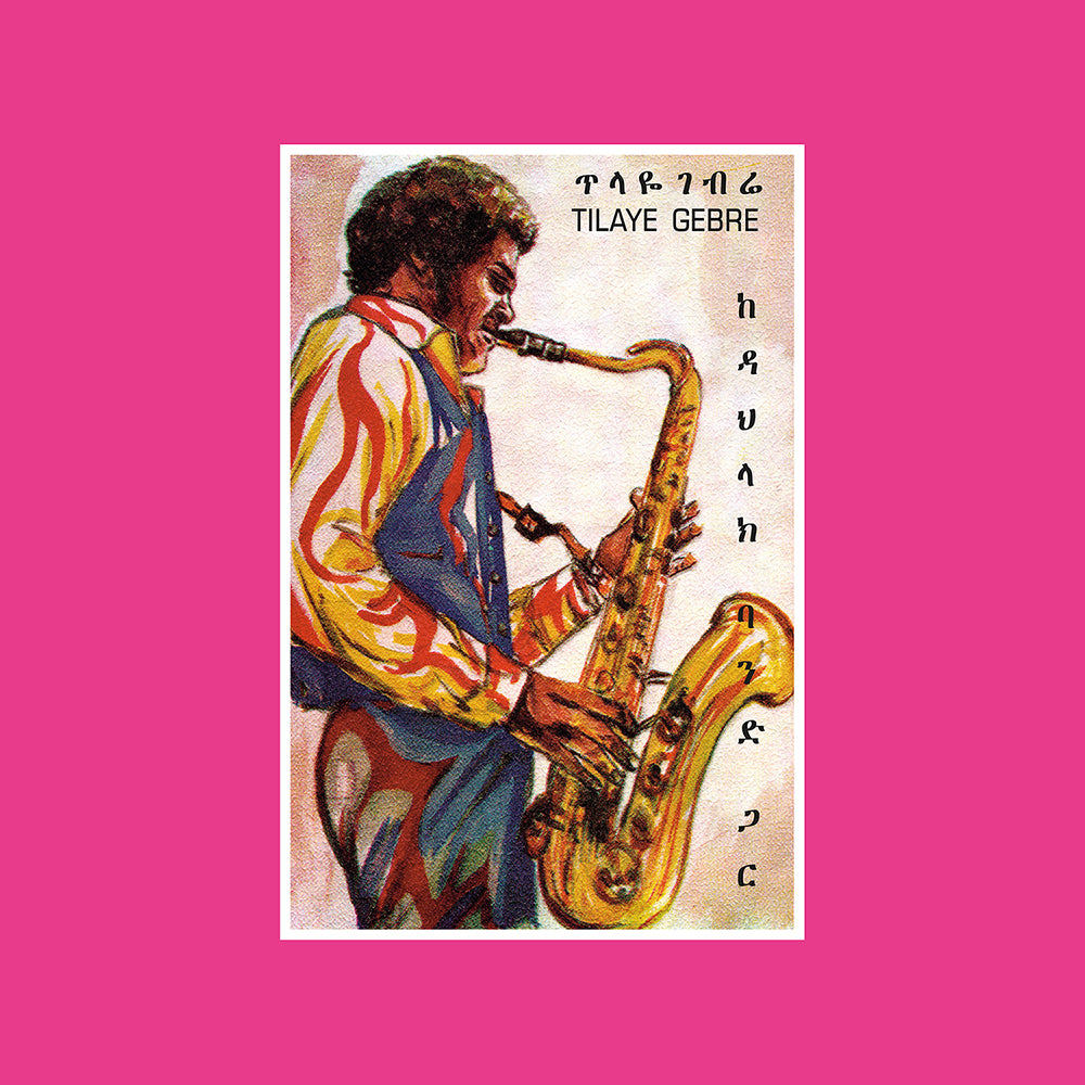 Tilaye Gebre ~ Tilaye's Saxophone With The Dahlak Band (Vinyl) - Djungel & Jazz
