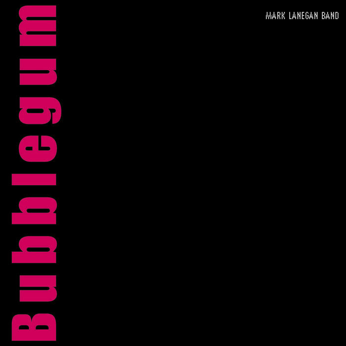 Mark Lanegan Band ~ Bubblegum