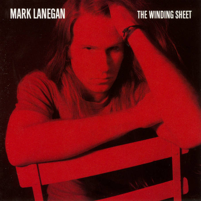 Mark Lanegan ~ The Winding Sheet