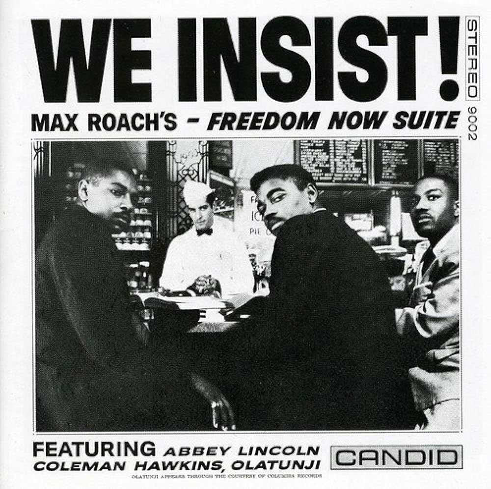 Max Roach ~ We Insist! Max Roach's Freedom Now Suite