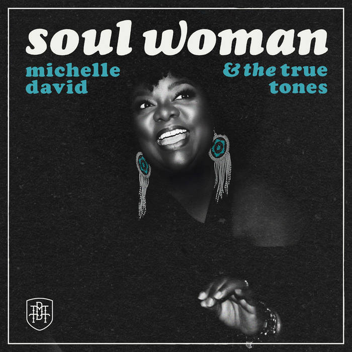 Michelle David & the True-Tones ~ Soul Woman (Vinyl) - Djungel & Jazz