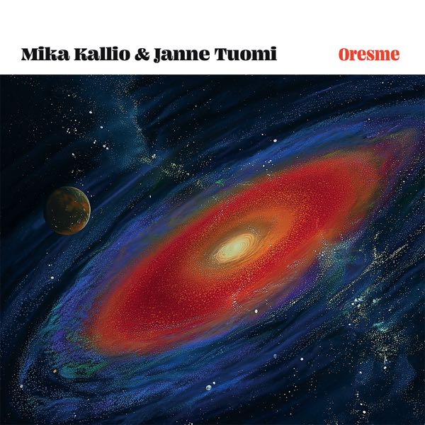 Mika Kallio & Janne Tuomi ~ Oresme (Vinyl) - Djungel & Jazz
