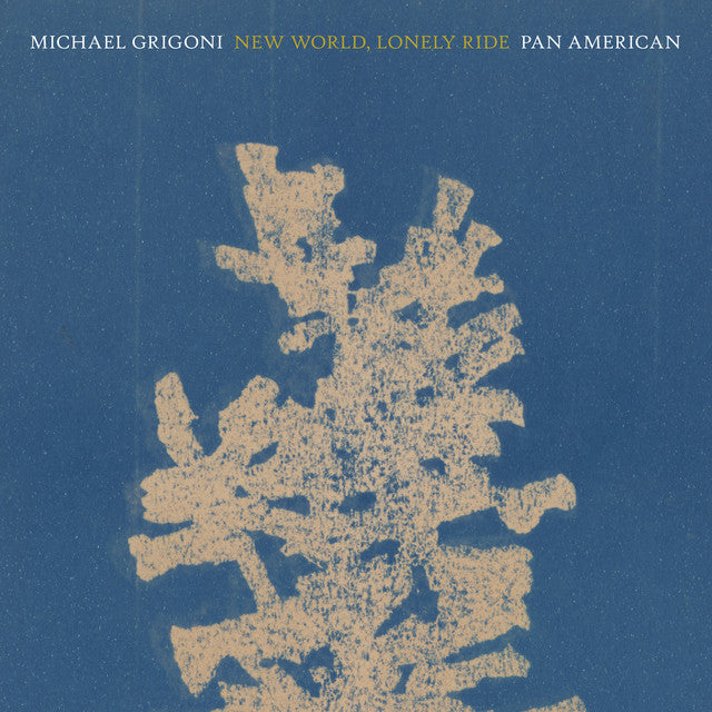 Mike Grigoni, Pan•American ~ New World, Lonely Ride (Vinyl) - Djungel & Jazz