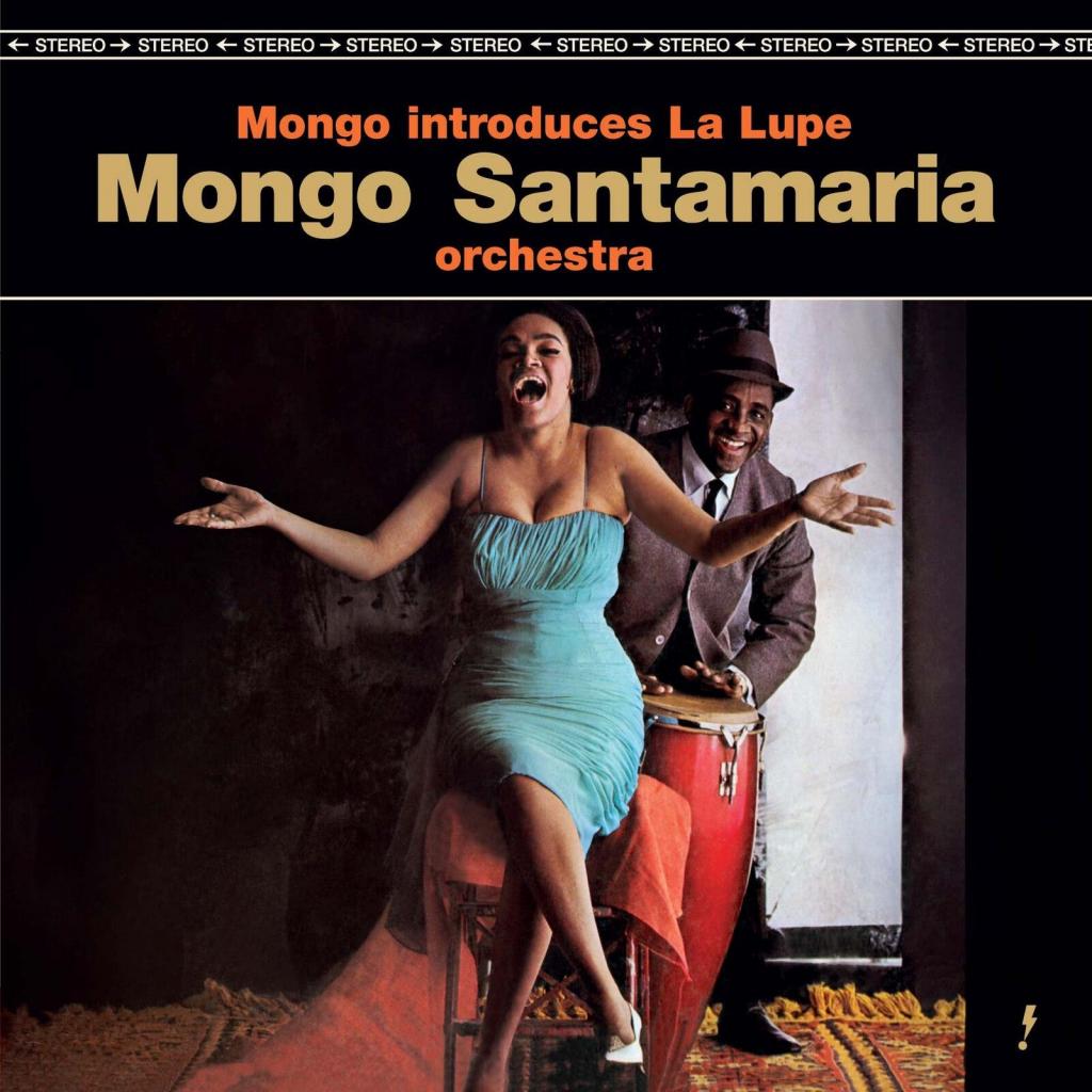 Mongo Santamaria Orchestra & La Lupe ~ Mongo Introduces La Lupe