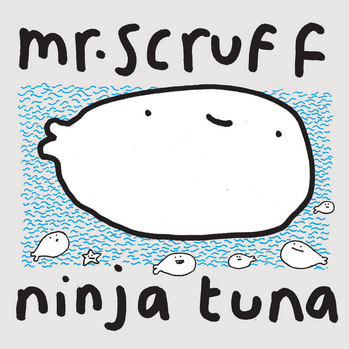 Mr. Scruff ~ Ninja Tuna