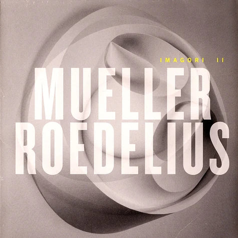 Mueller / Roedelius ~ Imagori II