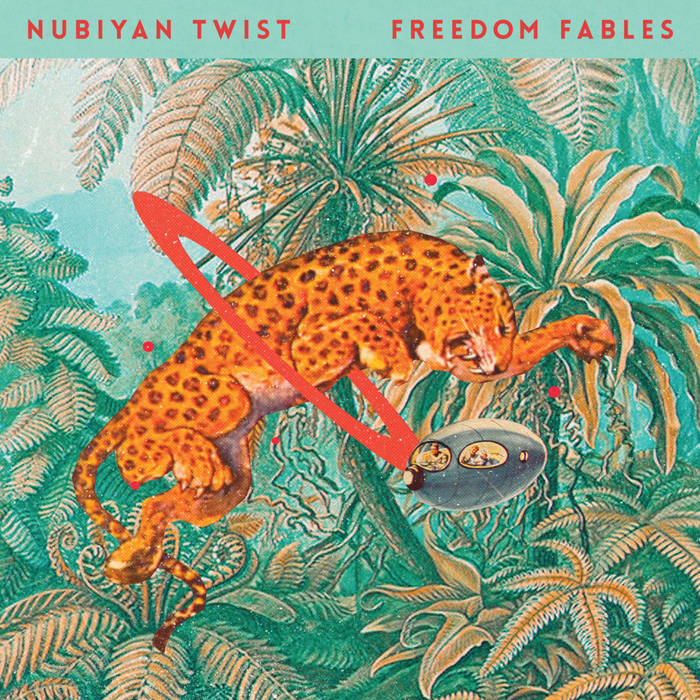 Nubiyan Twist ~ Freedom Fables