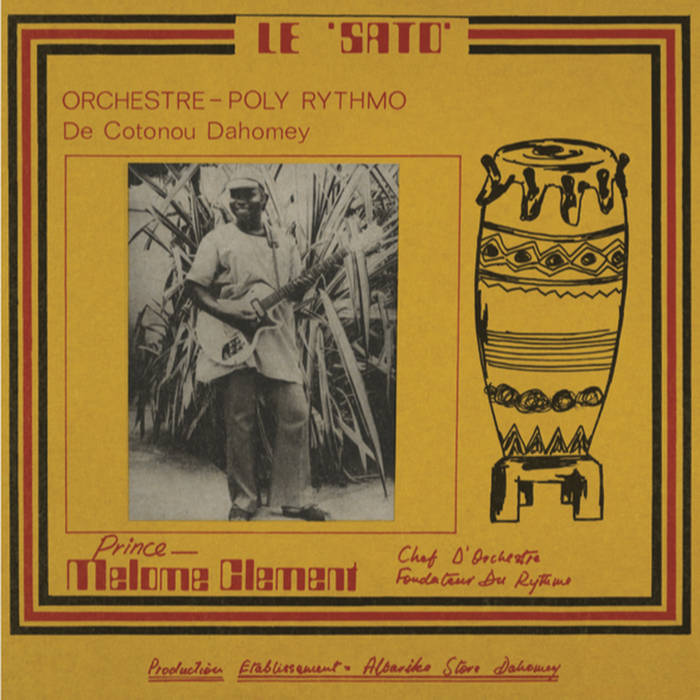 Orchestre-Poly Rythmo De Cotonou Dahomey ~ Le Sato 2