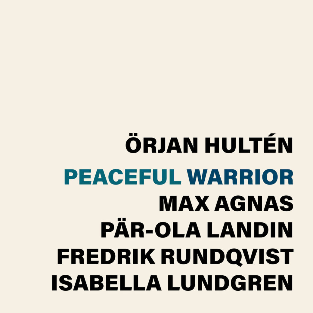 Örjan Hultén, Max Agnas, Pär-Ola Landin, Fredrik Rundqvist, Isabella Lundgren ~ Peaceful Warrior (Vinyl) - Djungel & Jazz