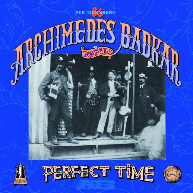 Per Tjernberg & Archimedes Badkar Refill ~ Perfect Time (Vinyl) - Djungel & Jazz