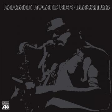 Rahsaan Roland Kirk ~ Blacknuss (Vinyl) - Djungel & Jazz
