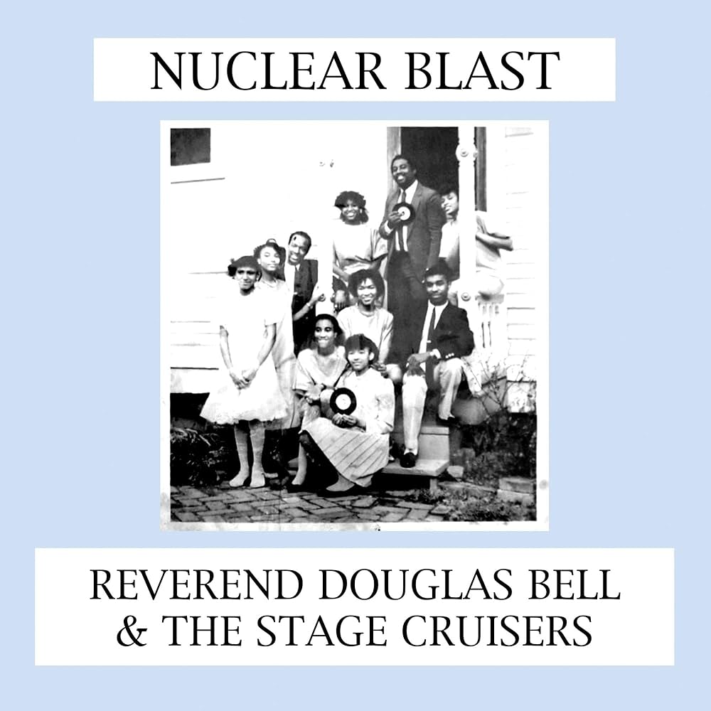 Reverend Douglas Bell & The Stage Cruisers ~ Nuclear Blast (Vinyl) - Djungel & Jazz