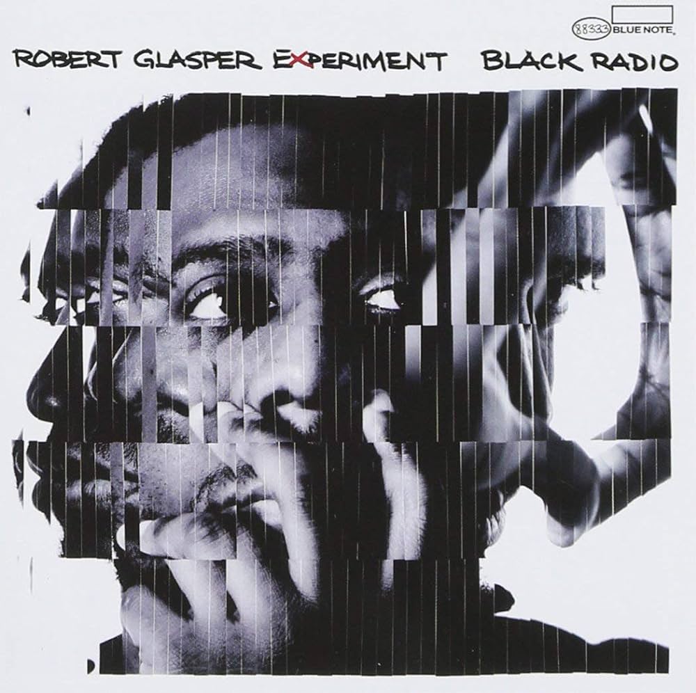 Robert Glasper Experiment ~ Black Radio