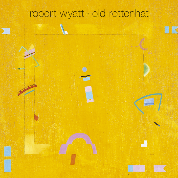 Robert Wyatt ~ Old Rottenhat (Vinyl) - Djungel & Jazz