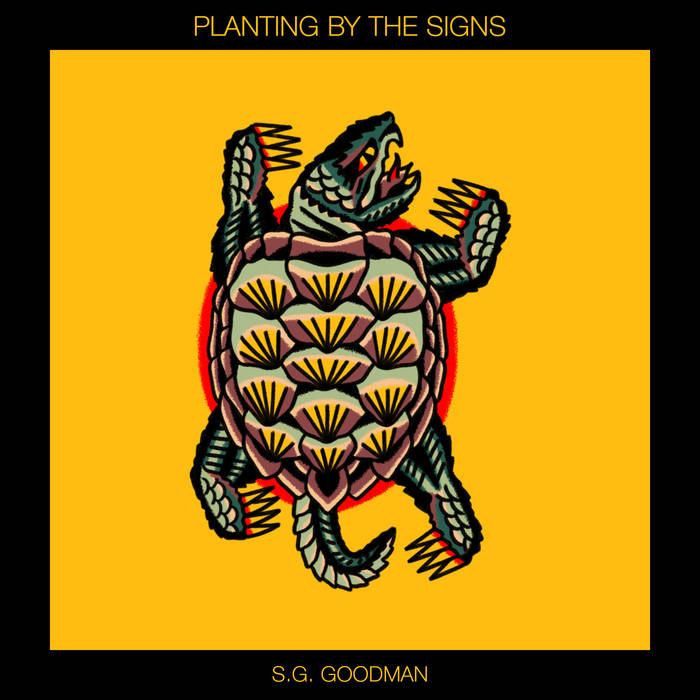 S.G. Goodman ~ Planting By The Signs (Vinyl) - Djungel & Jazz