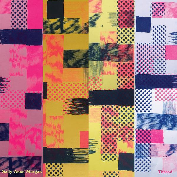 Sally Anne Morgan ~ Thread (Vinyl) - Djungel & Jazz