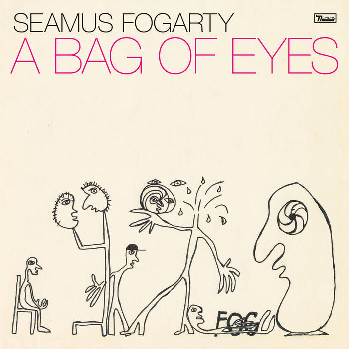 Seamus Fogarty ~ A Bag Of Eyes