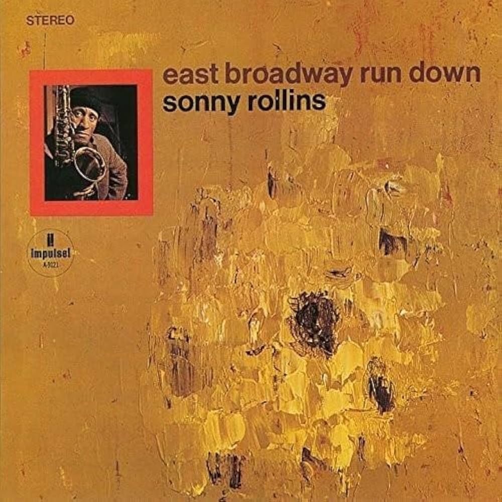 Sonny Rollins ~ East Broadway Run Down (Vinyl) - Djungel & Jazz