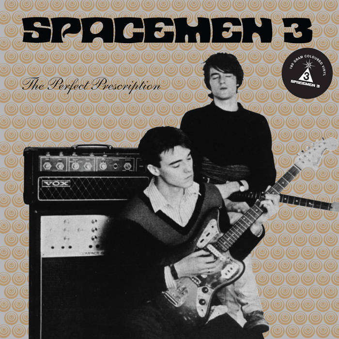 Spacemen 3 ~ The Perfect Prescription