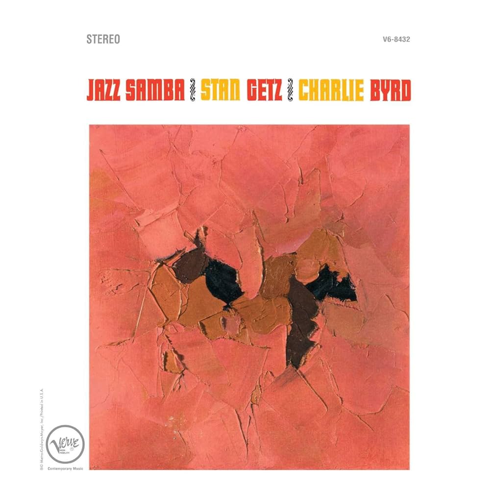 Stan Getz, Charlie Byrd ~ Jazz Samba