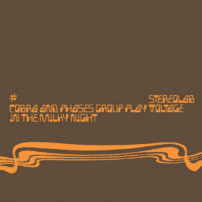 Stereolab ~ Cobra And Phases Group Play Voltage In The Milky Night (Vinyl) - Djungel & Jazz