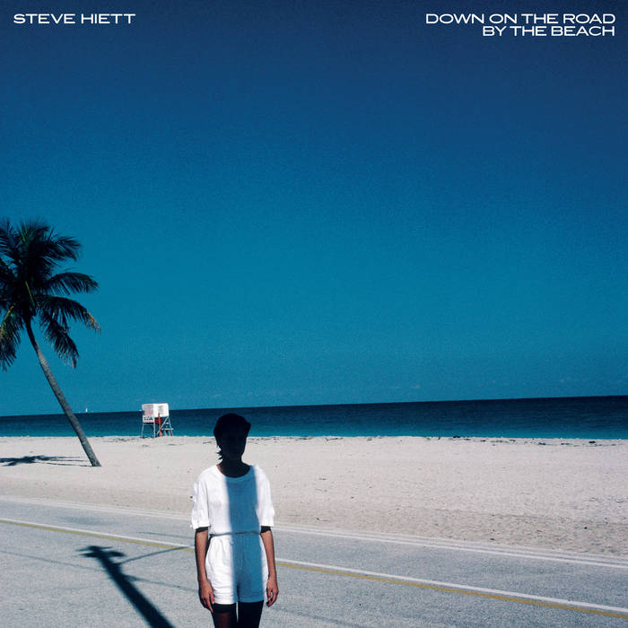 Steve Hiett ~ Down On The Road By The Beach (Vinyl) - Djungel & Jazz