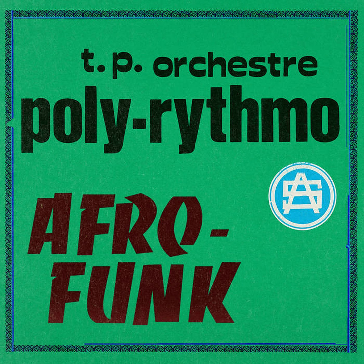 T.P. Orchestre Poly-Rythmo ~ Afro-Funk Vol-1