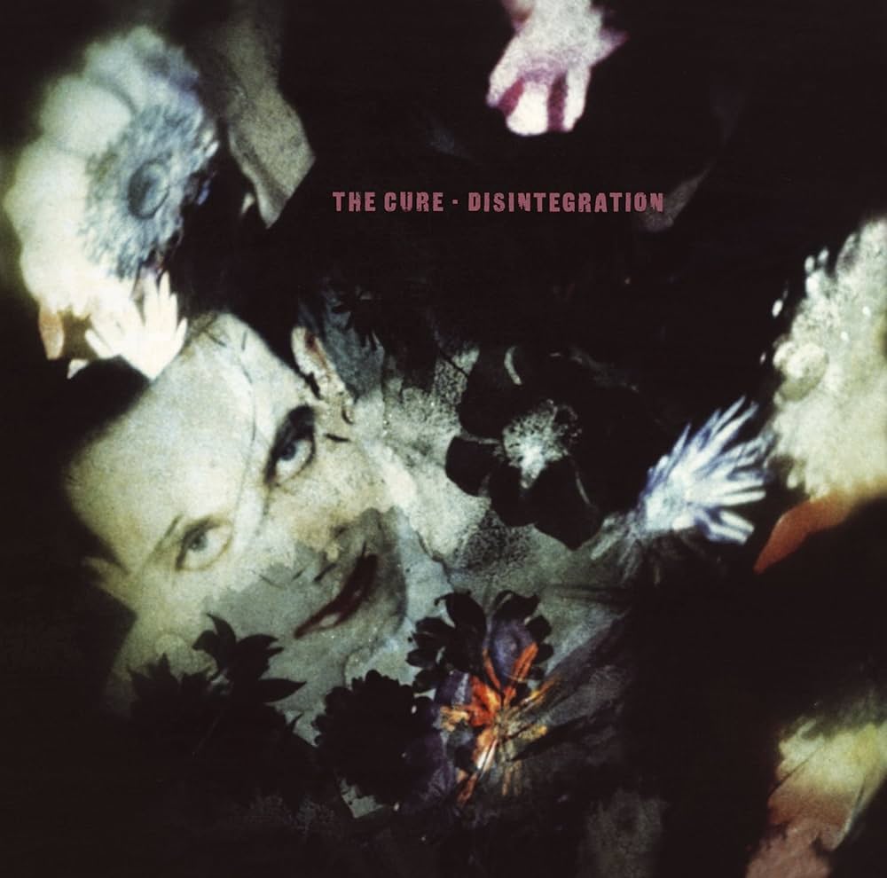 The Cure ~ Disintegration