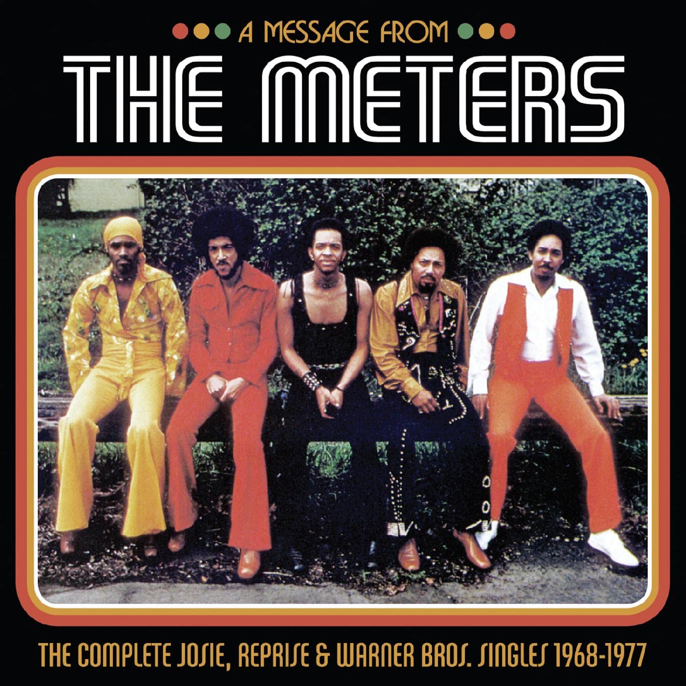 The Meters ~ A Message From The Meters (The Complete Josie, Reprise & Warner Bros. Singles 1968-1977)