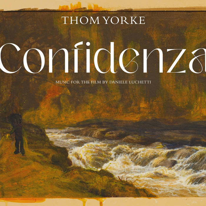 Thom Yorke ~ Confidenza OST