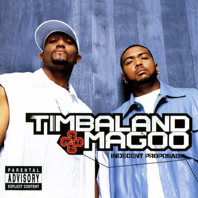 Timbaland & Magoo ~ Indecent Proposal