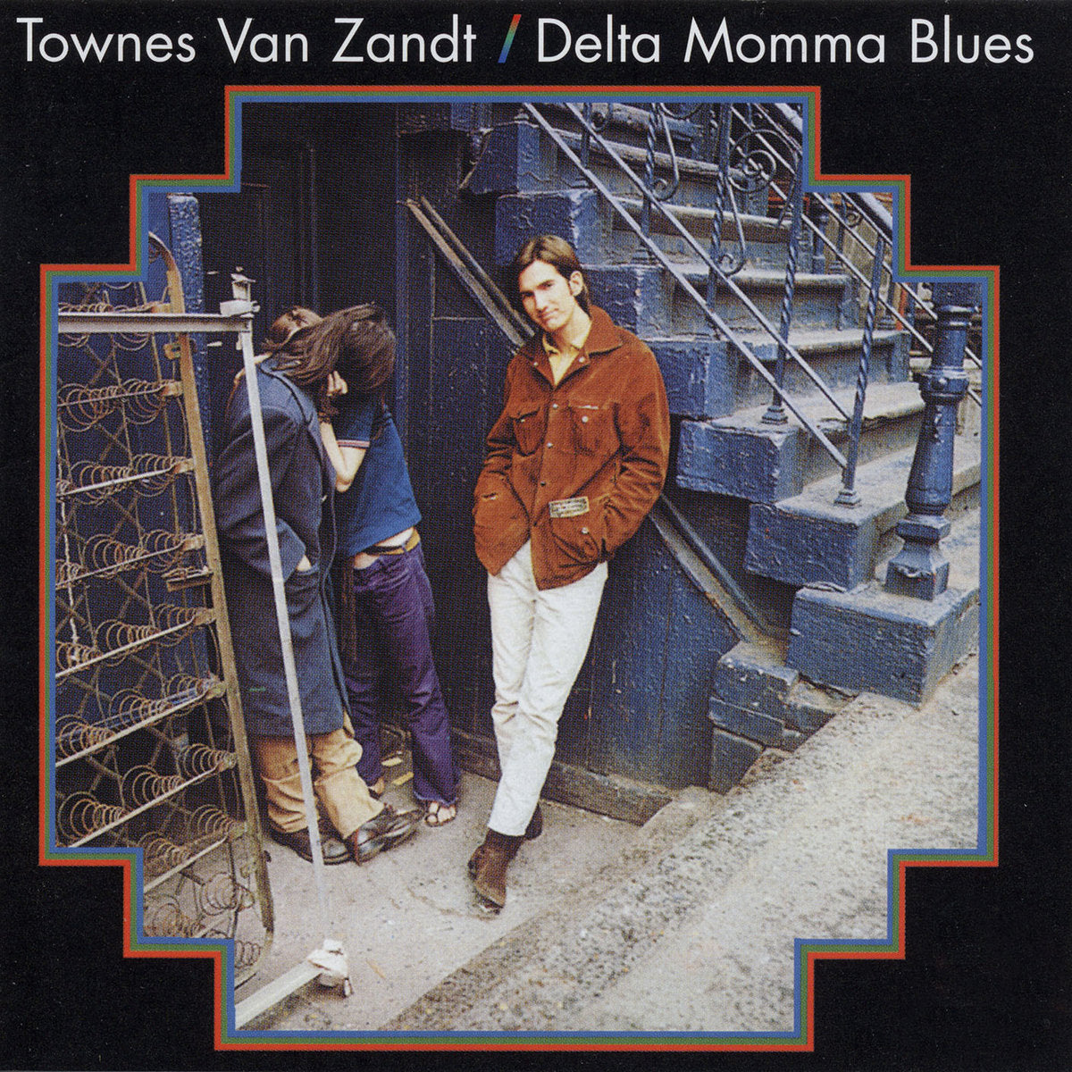 Townes Van Zandt ~ Delta Momma Blues