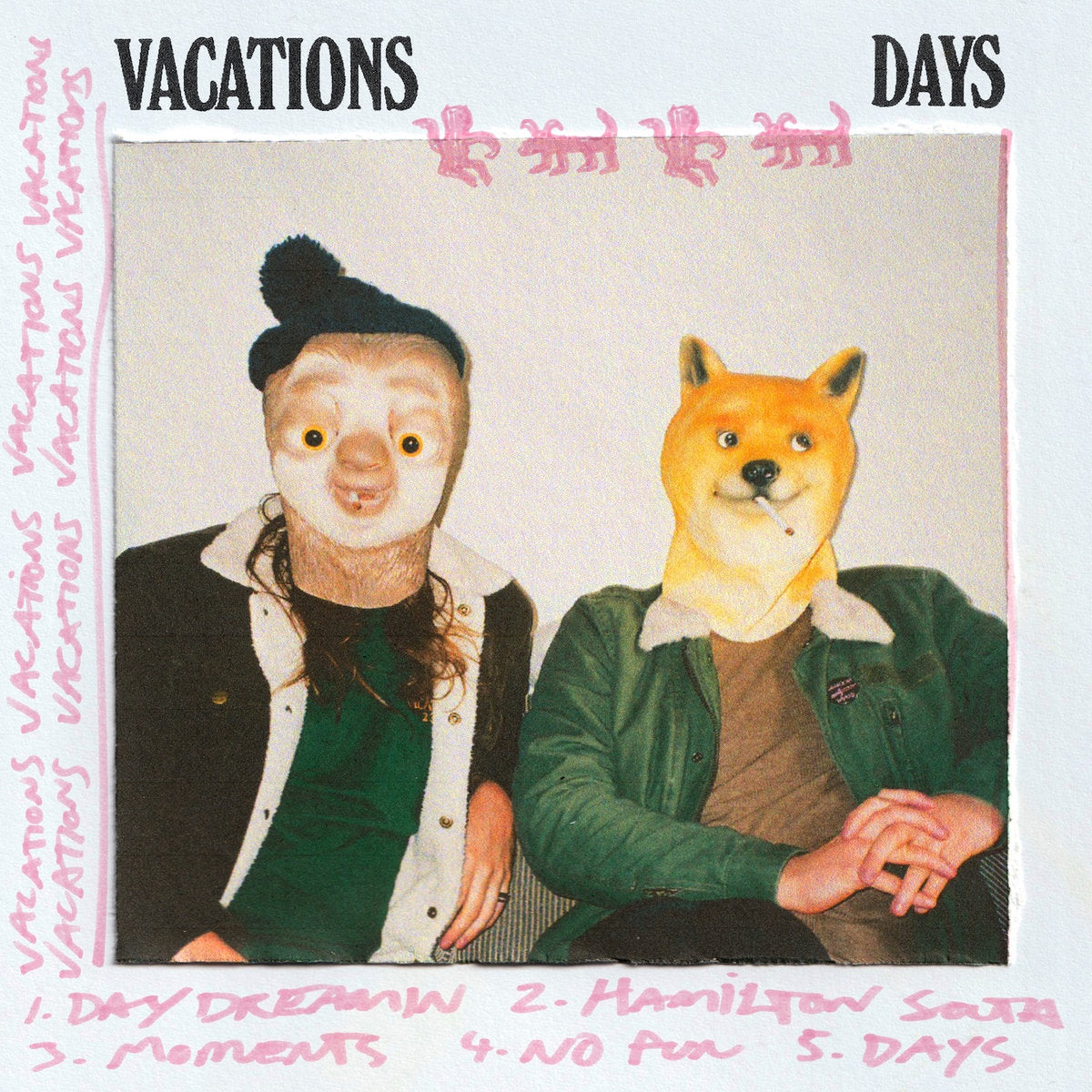 VACATIONS  ~ Days/Vibes