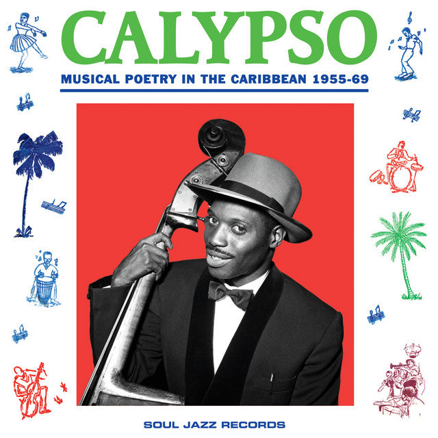 Various ~ Calypso: Musical Poetry In The Caribbean 1955-69