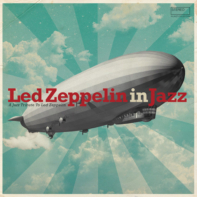 Various ~ Led Zeppelin In Jazz - A Jazz Tribute To Led Zeppelin (Vinyl) - Djungel & Jazz