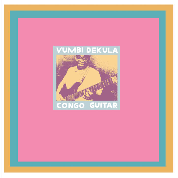 Vumbi Dekula ~ Congo Guitar