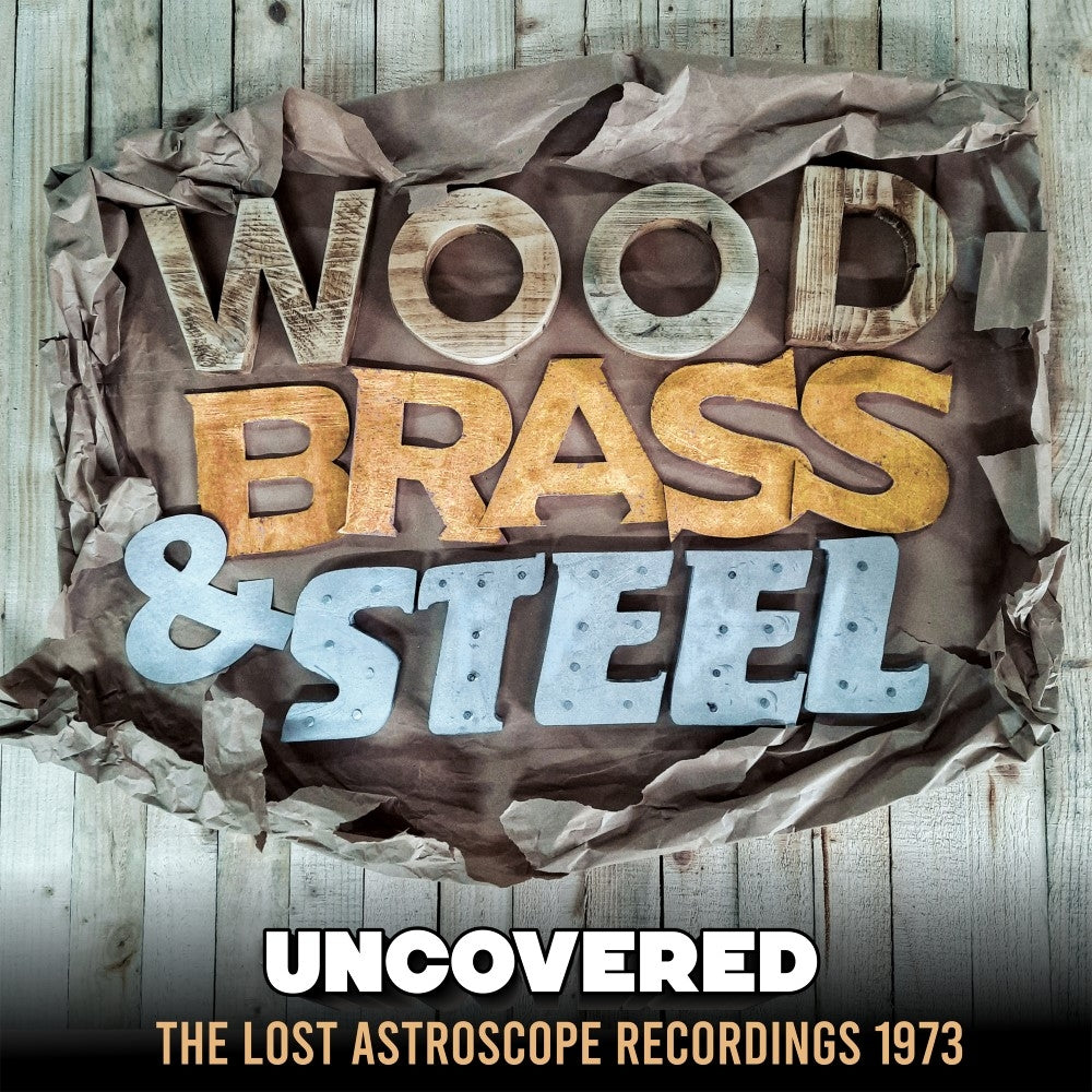 Wood, Brass & Steel ~ Uncovered (The Lost Astroscope Recordings 1973) (Vinyl) - Djungel & Jazz