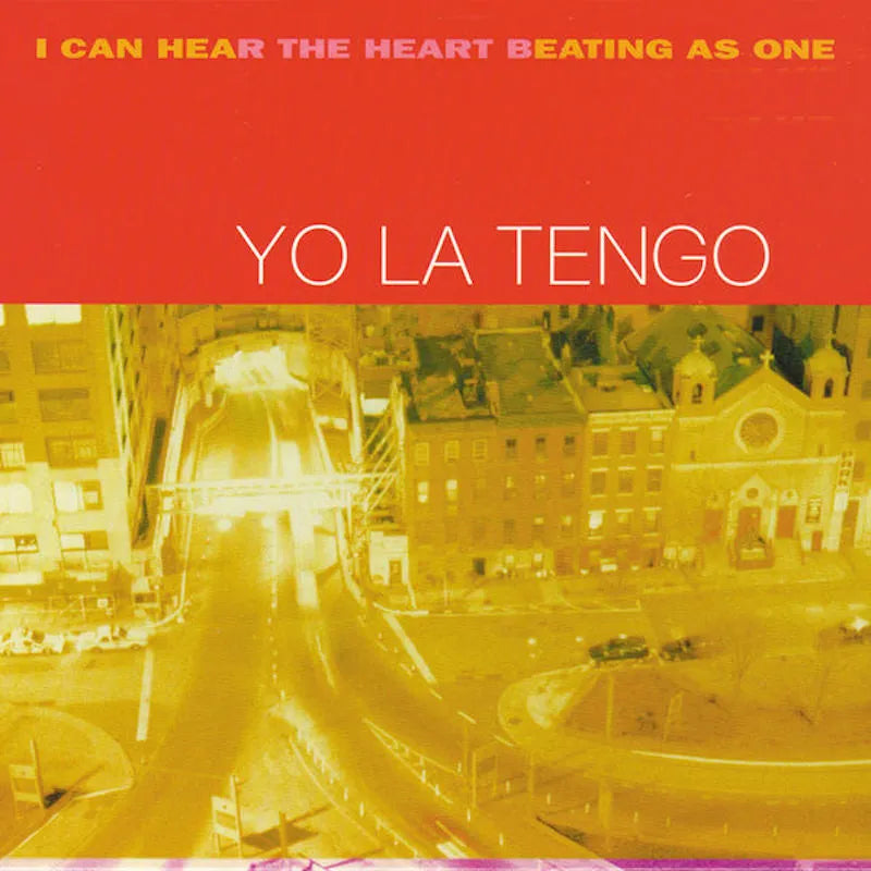 Yo La Tengo ~ I Can Hear The Heart Beating As One