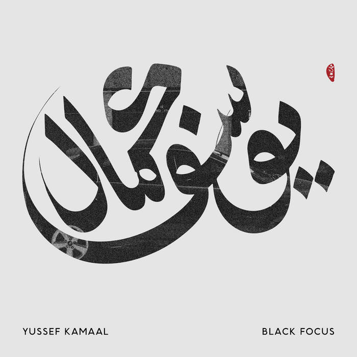 Yussef Kamaal ~ Black Focus