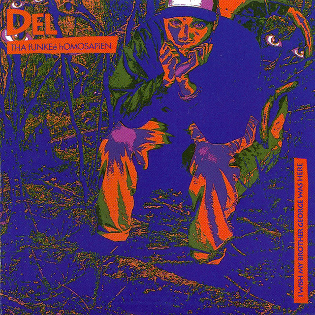 Del Tha Funkeé Homosapien ~ I Wish My Brother George Was Here (Vinyl) - Djungel & Jazz