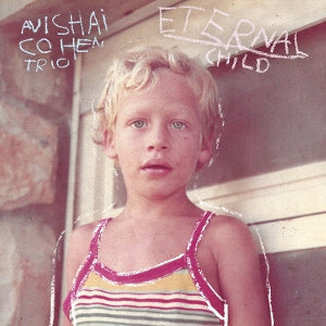 Avishai Cohen ~ Eternal Child (Vinyl) - Djungel & Jazz
