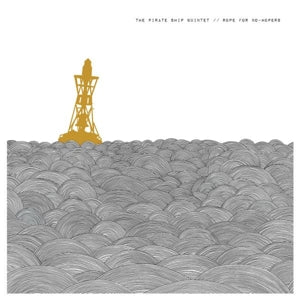 The Pirate Ship Quintet – Rope For No-Hopers (LP)