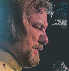 Larry Jon Wilson – Let Me Sing My Song To You (LP)