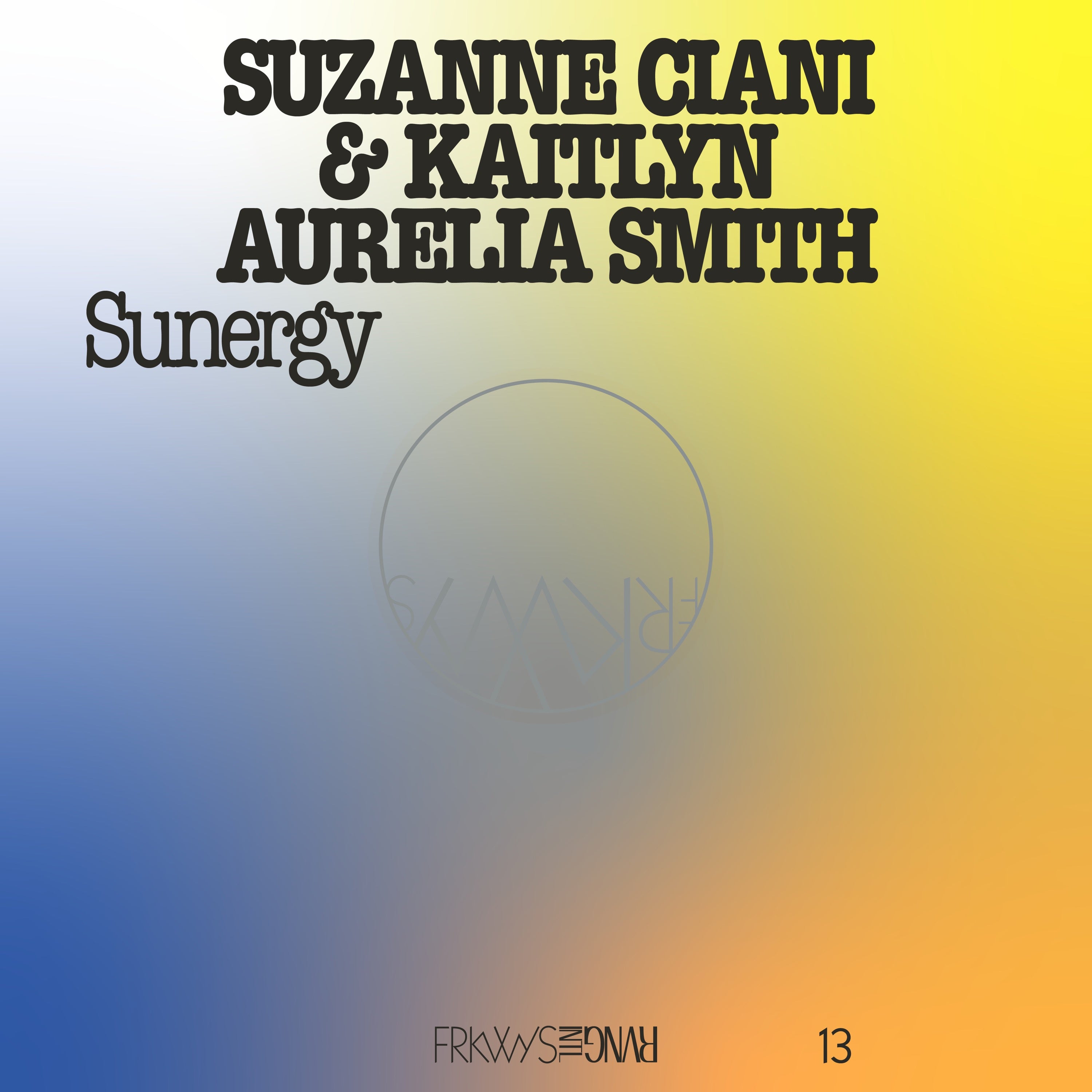 Suzanne Ciani & Kaitlyn Aurelia Smith ~ Sunergy (Vinyl) - Djungel & Jazz